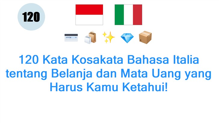 120 Kata Kosakata Bahasa Italia tentang Belanja dan Mata Uang yang Harus Kamu Ketahui!